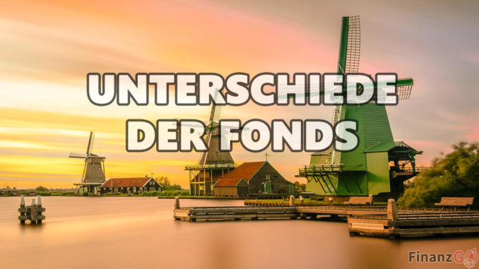 3 Unterschiede für die richtige Auswahl von Fonds 3 Unterschiede für die richtige Auswahl von Fonds