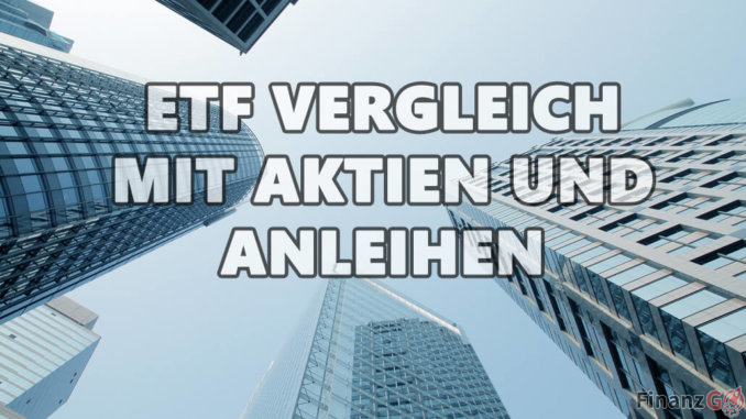 ETF Vergleich mit anderen Wertpapieren wie Aktien und Anleihen ETF Vergleich mit anderen Wertpapieren wie Aktien und Anleihen