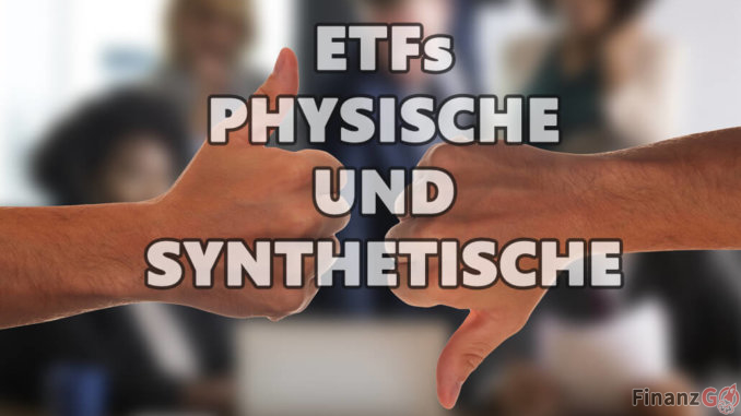 Physische und Synthetische EFTs dass solltest Du wissen! Physische und Synthetische EFTs dass solltest Du wissen!