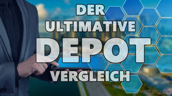 Depot Vergleich Depot Vergleich