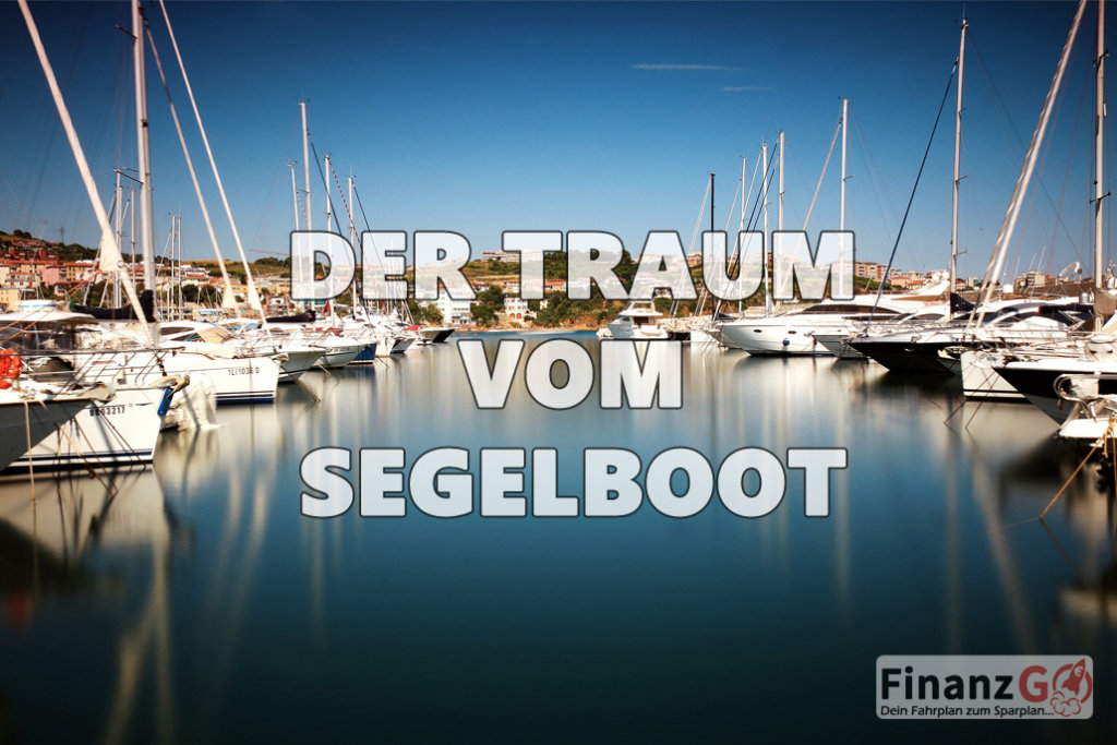 Segelboot Kauf die Qual der Wahl